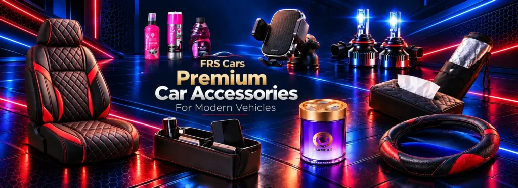 FRS Cars Premium Car Accessories featuring luxury seat covers, LED headlights, car mobile holders, air fresheners, steering wheel covers and interior organizers.